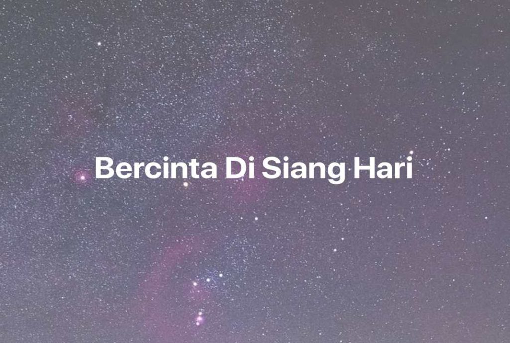 Gambar Mimpi Bercinta Di Siang Hari