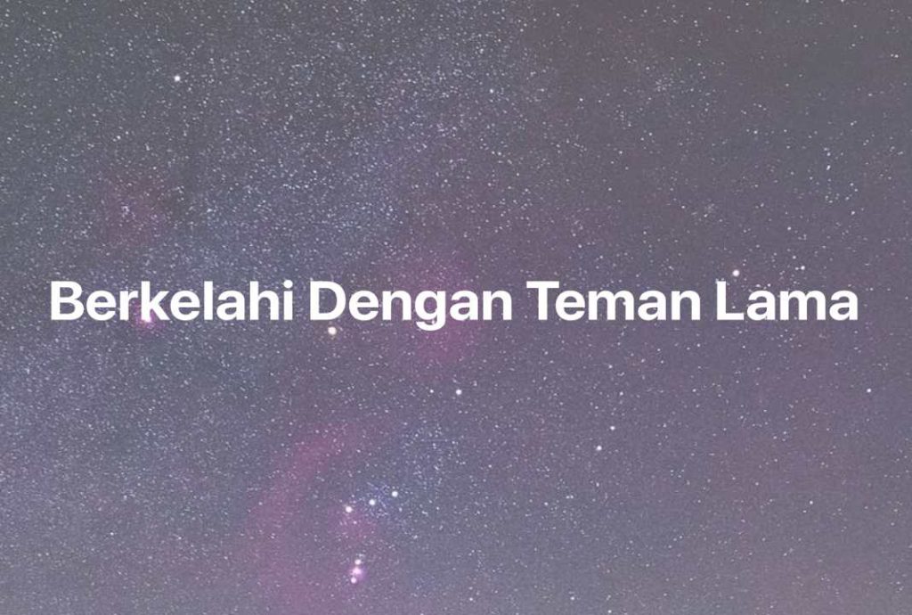 Gambar Mimpi Berkelahi Dengan Teman Lama