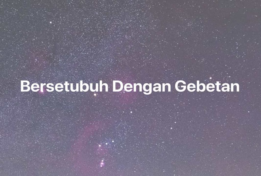 Gambar Mimpi Bersetubuh Dengan Gebetan