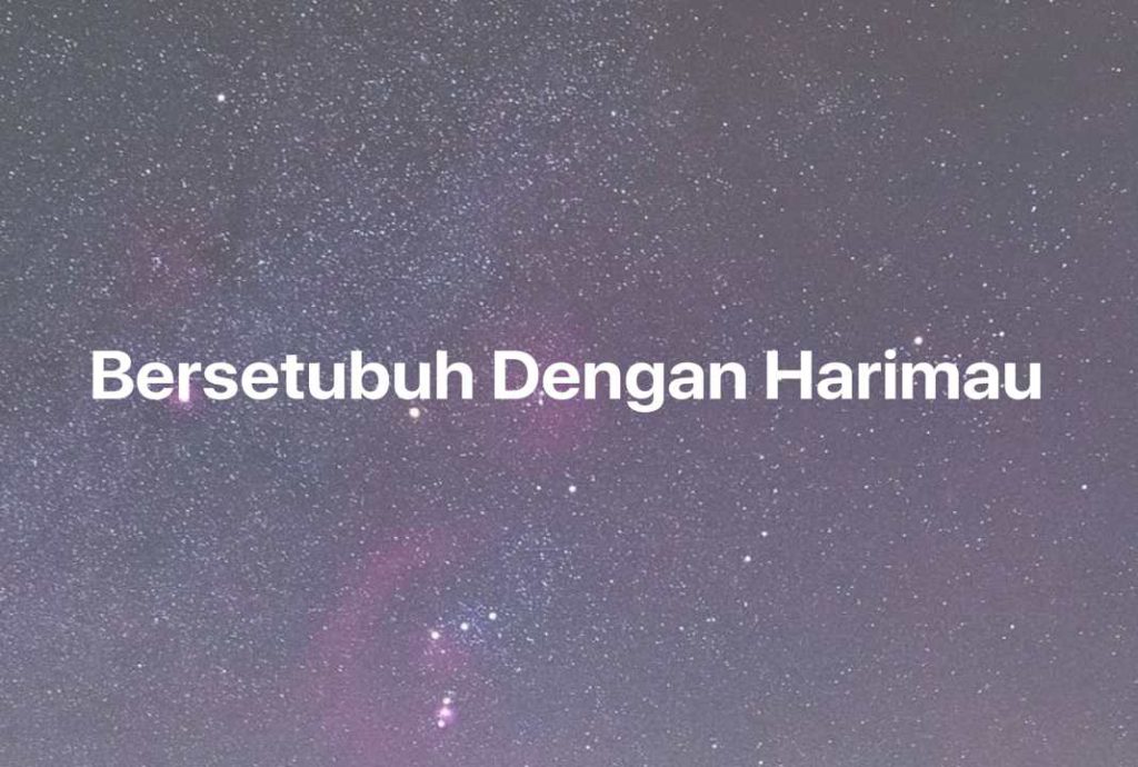 Gambar Mimpi Bersetubuh Dengan Harimau