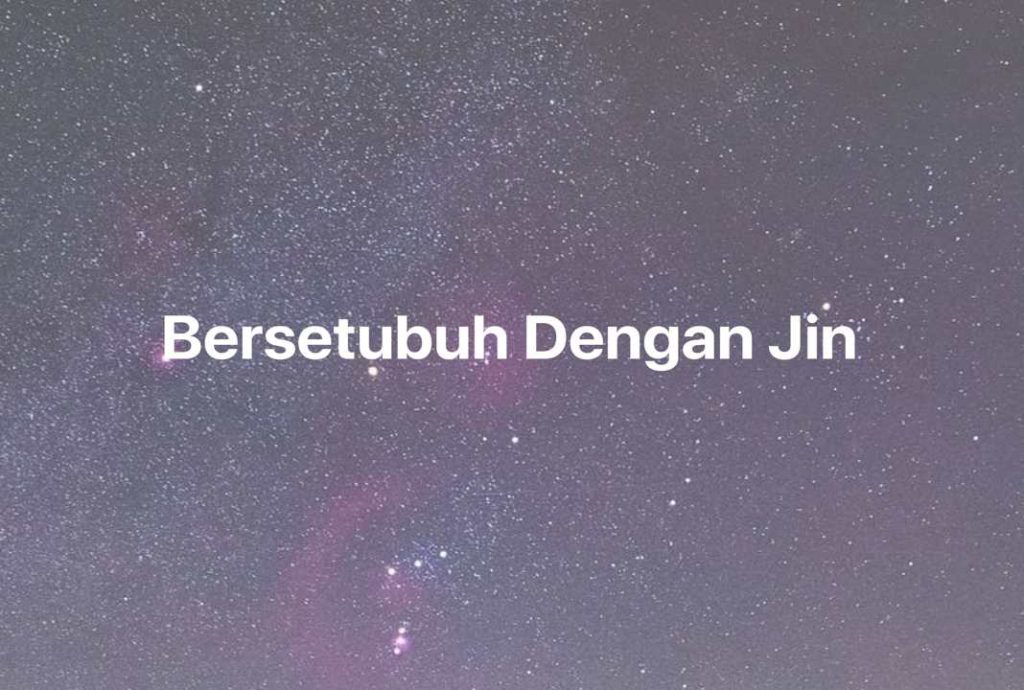 Gambar Mimpi Bersetubuh Dengan Jin