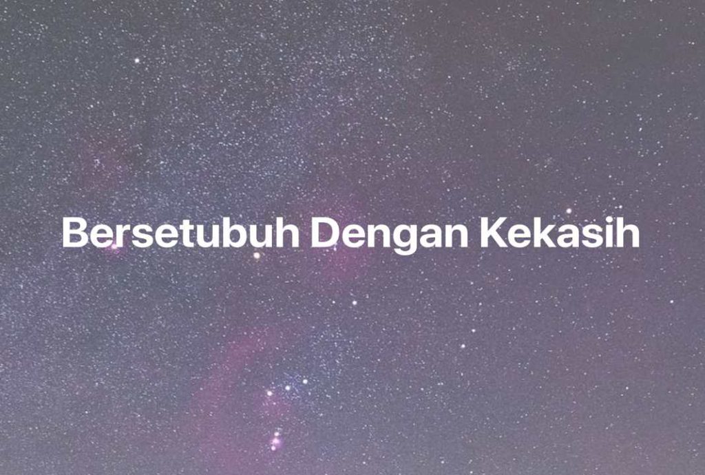 Gambar Mimpi Bersetubuh Dengan Kekasih