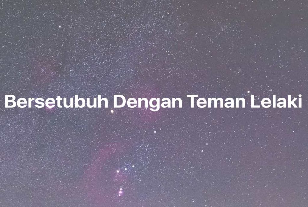 Gambar Mimpi Bersetubuh Dengan Teman Lelaki