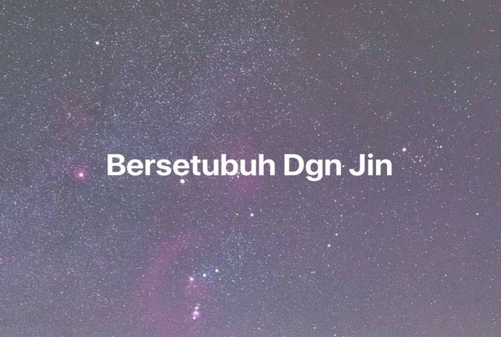 Gambar Mimpi Bersetubuh Dgn Jin