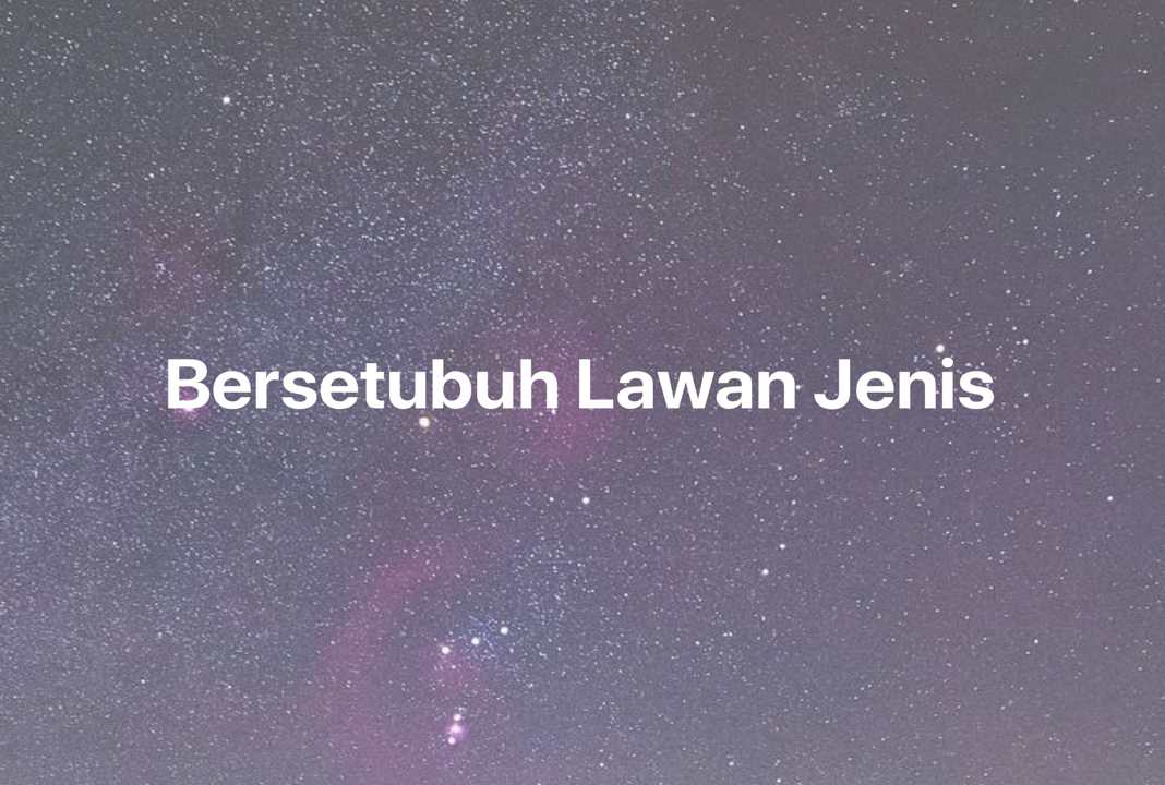 Gambar Mimpi Bersetubuh Lawan Jenis