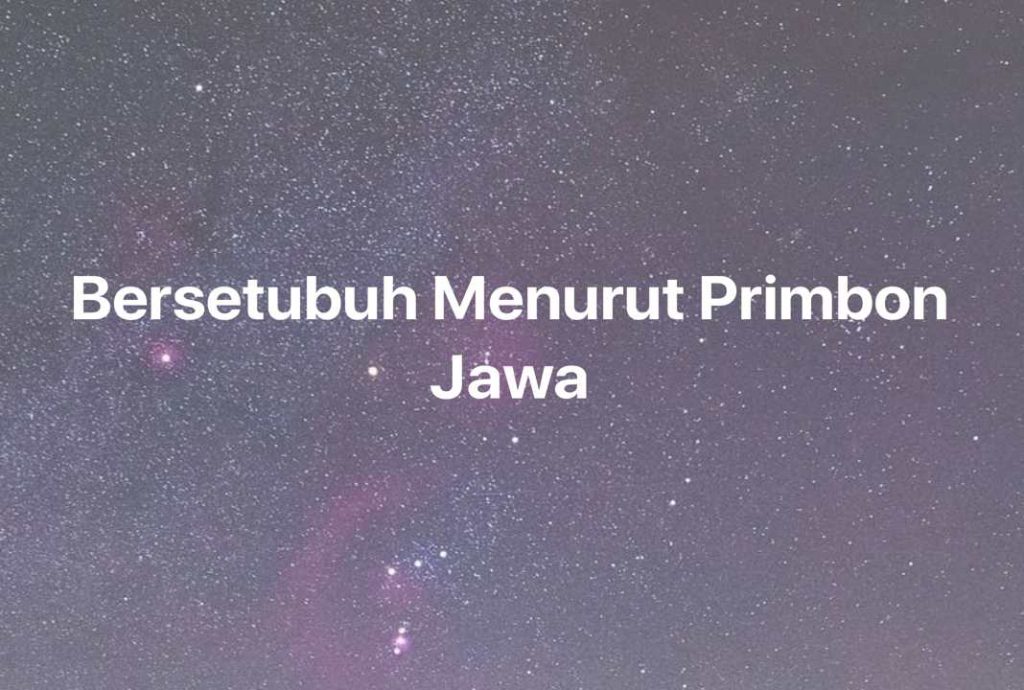 Gambar Mimpi Bersetubuh Menurut Primbon Jawa