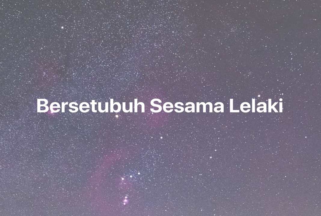 Gambar Mimpi Bersetubuh Sesama Lelaki