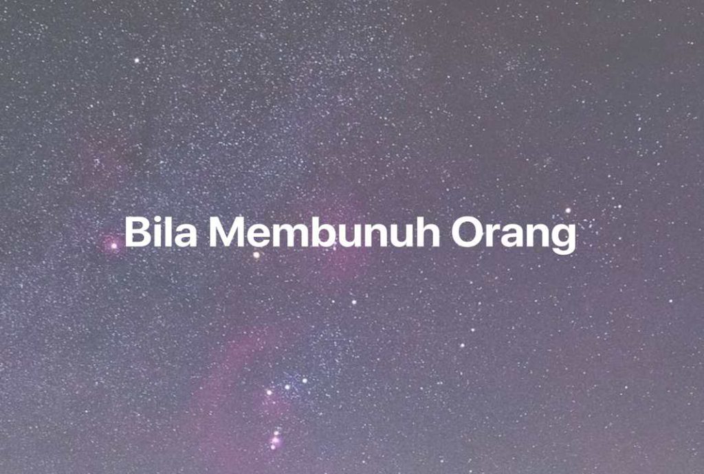 Gambar Mimpi Bila Membunuh Orang