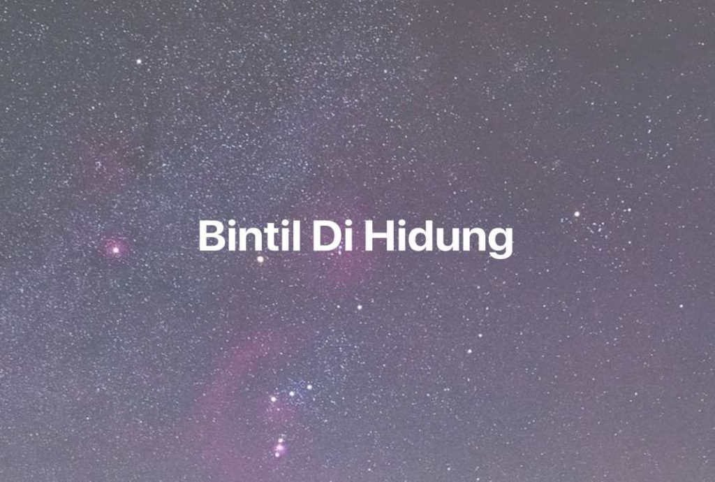 Gambar Mimpi Bintil Di Hidung