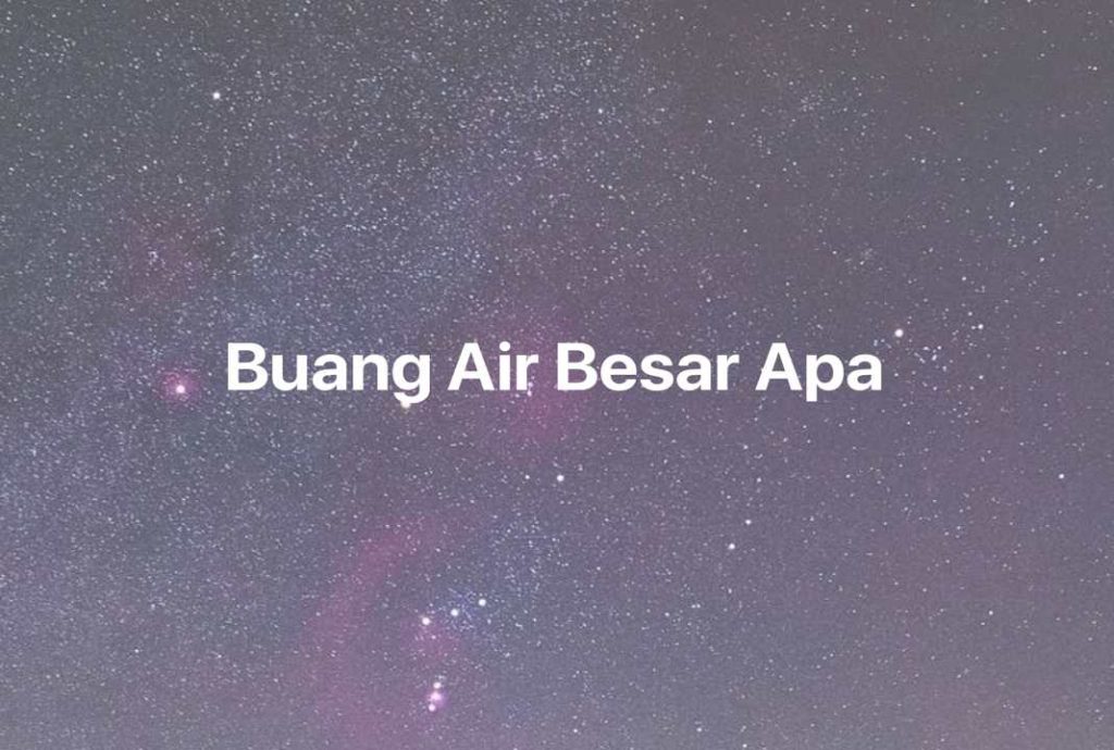 Gambar Mimpi Buang Air Besar Apa