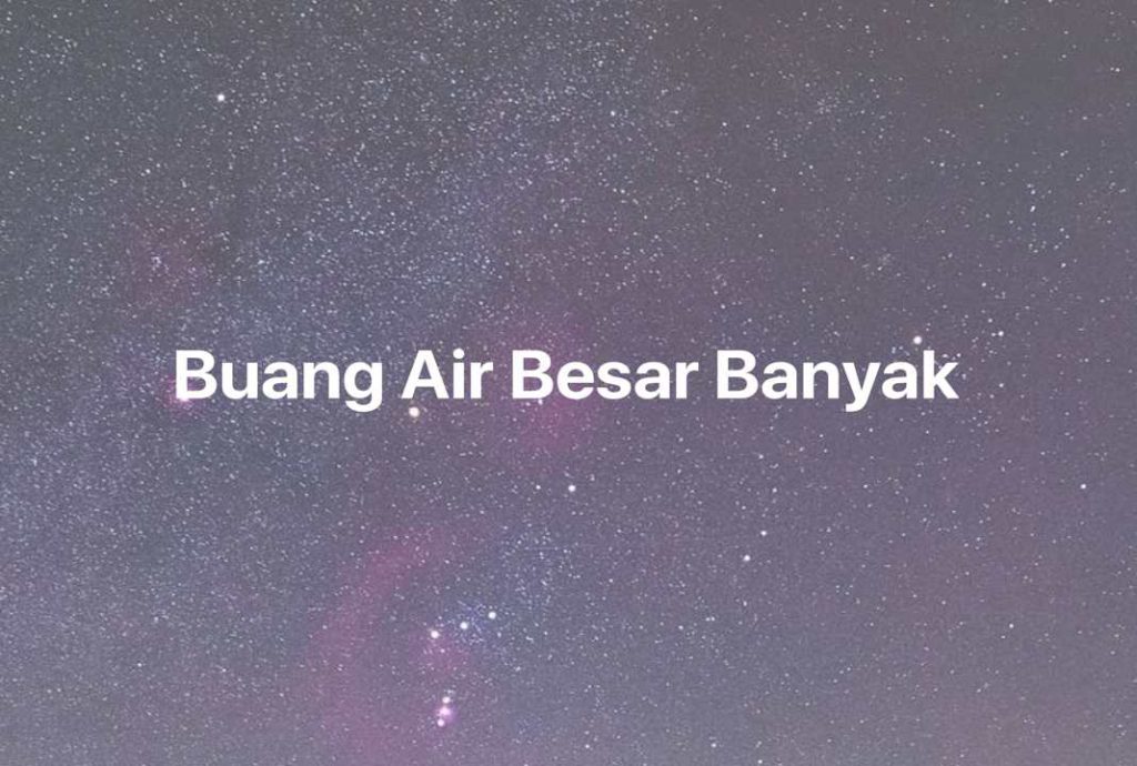 Gambar Mimpi Buang Air Besar Banyak