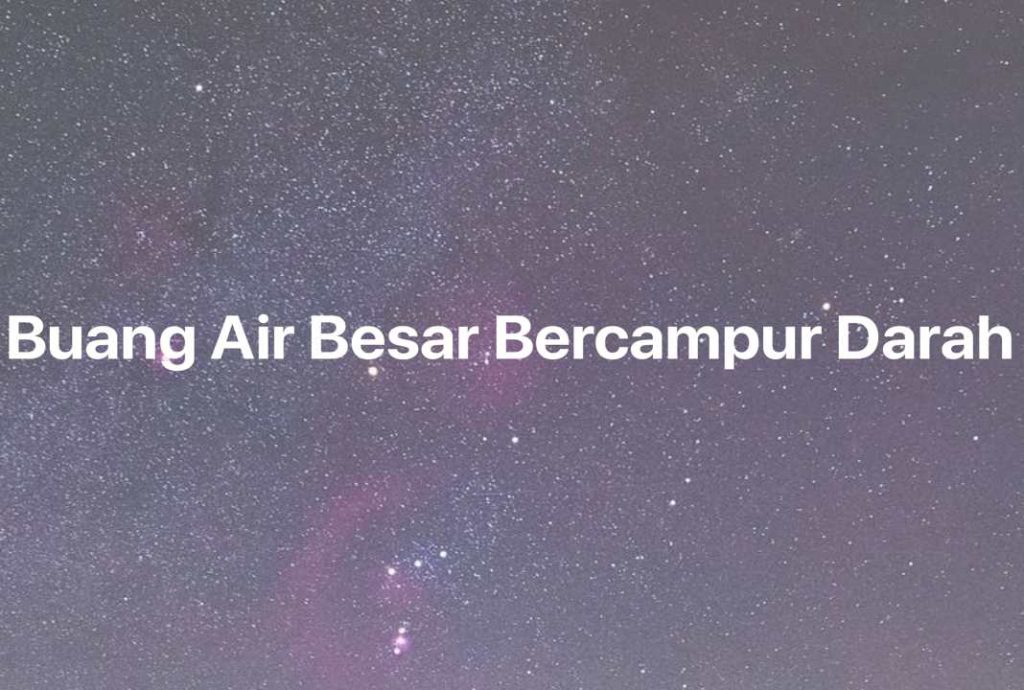 Gambar Mimpi Buang Air Besar Bercampur Darah