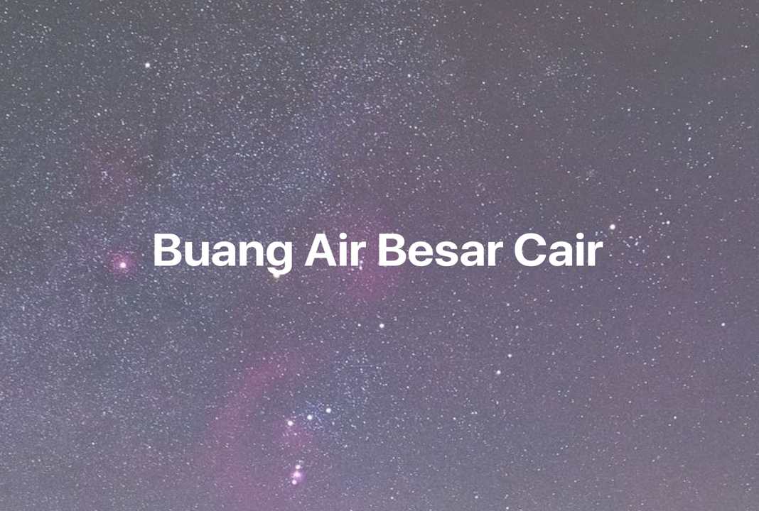 Gambar Mimpi Buang Air Besar Cair