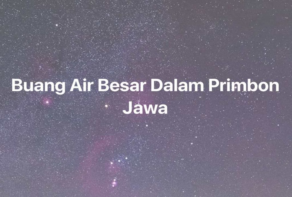 Gambar Mimpi Buang Air Besar Dalam Primbon Jawa