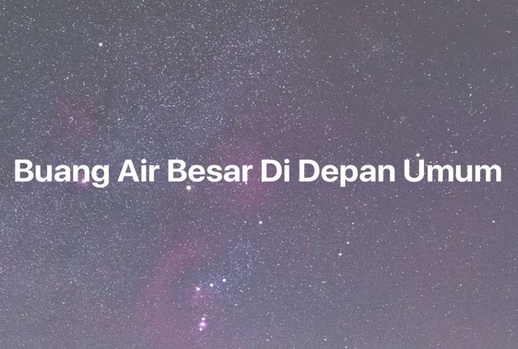 Gambar Mimpi Buang Air Besar Di Depan Umum