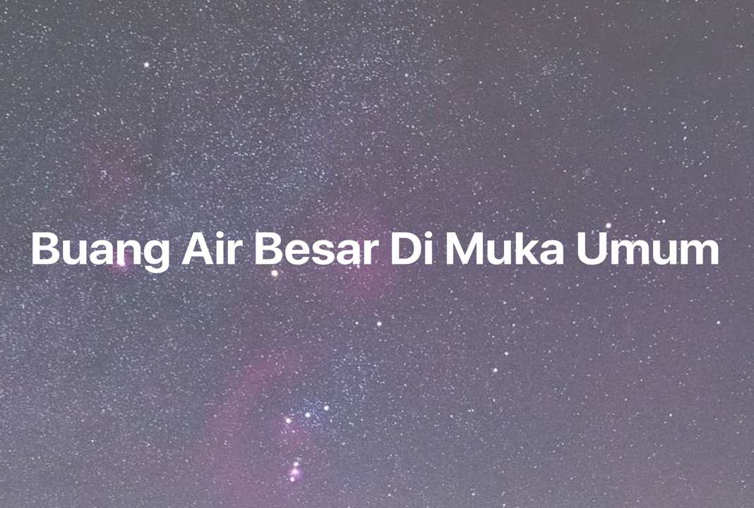 Gambar Mimpi Buang Air Besar Di Muka Umum