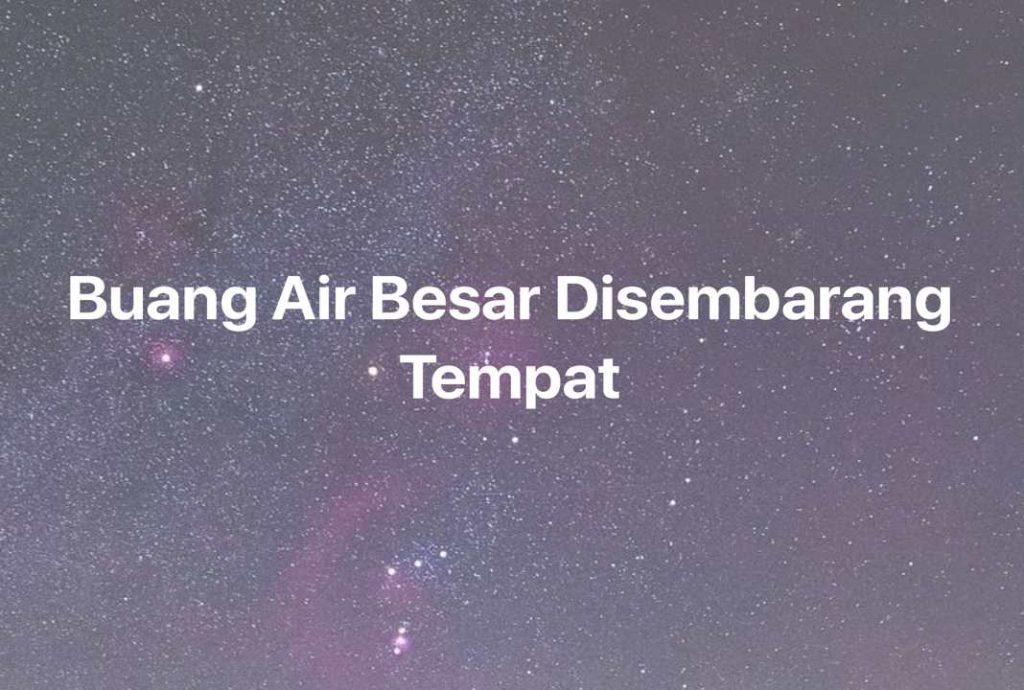 Gambar Mimpi Buang Air Besar Disembarang Tempat