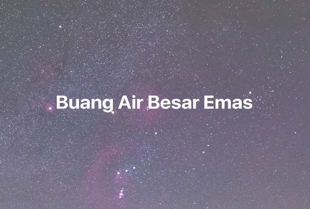 Gambar Mimpi Buang Air Besar Emas