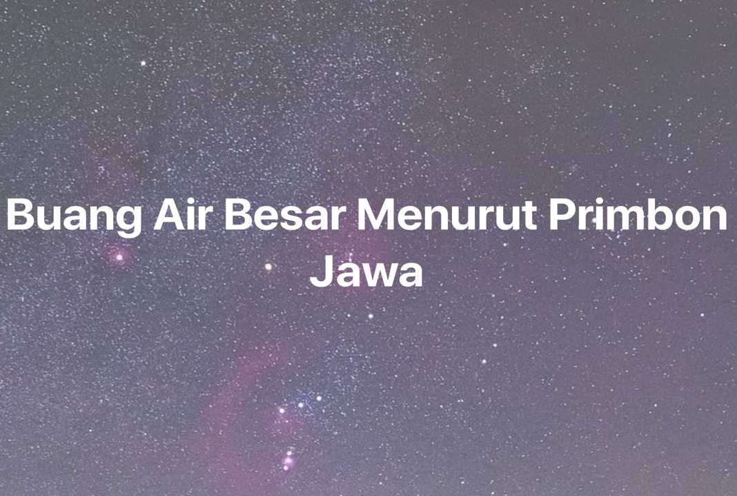 Gambar Mimpi Buang Air Besar Menurut Primbon Jawa