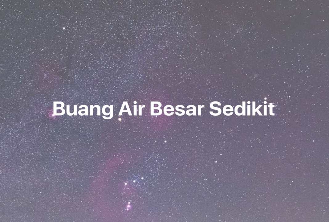 Gambar Mimpi Buang Air Besar Sedikit