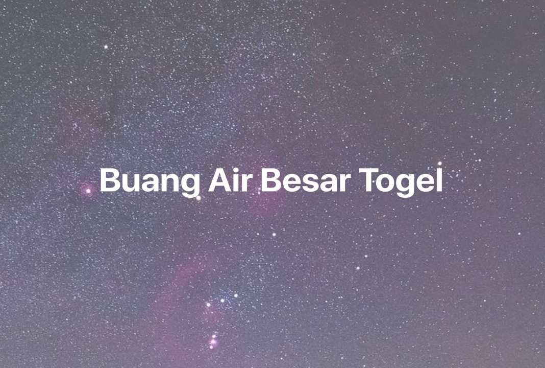 Gambar Mimpi Buang Air Besar Togel