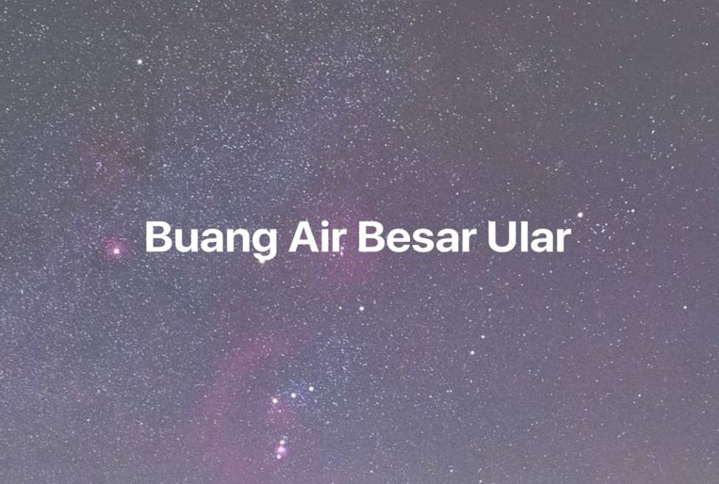 Gambar Mimpi Buang Air Besar Ular