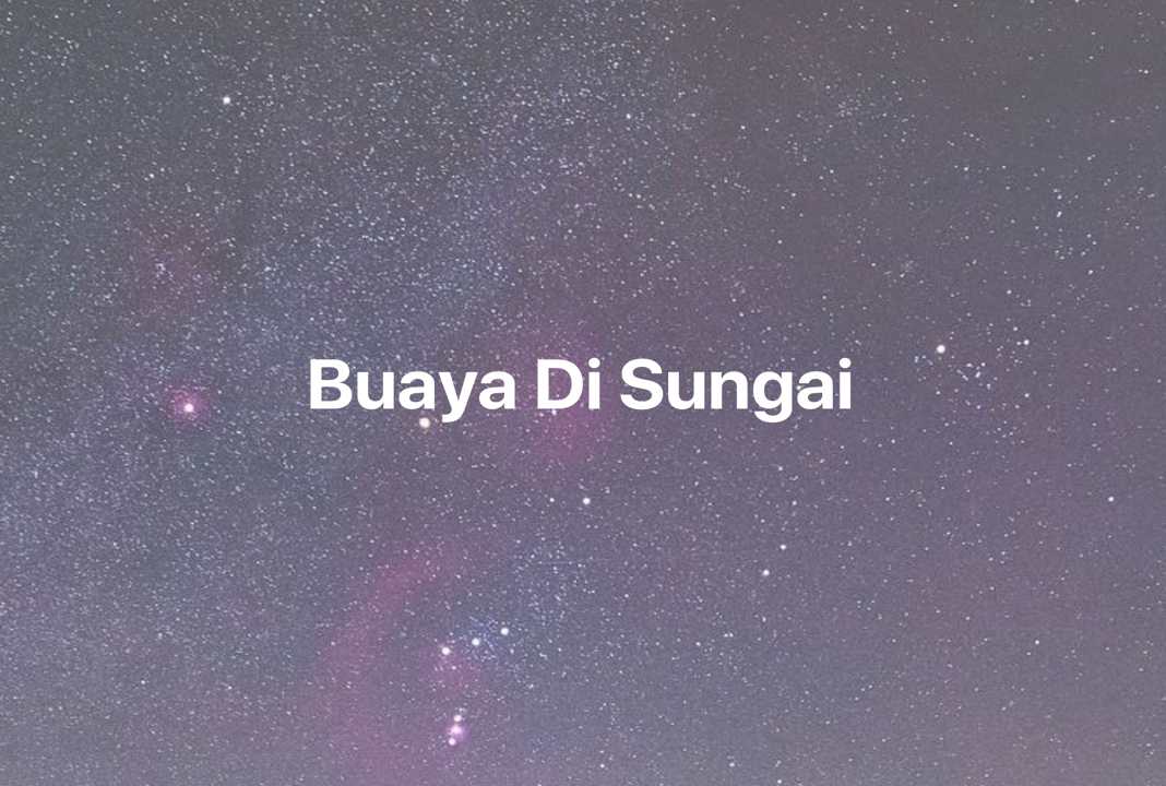 Gambar Mimpi Buaya Di Sungai