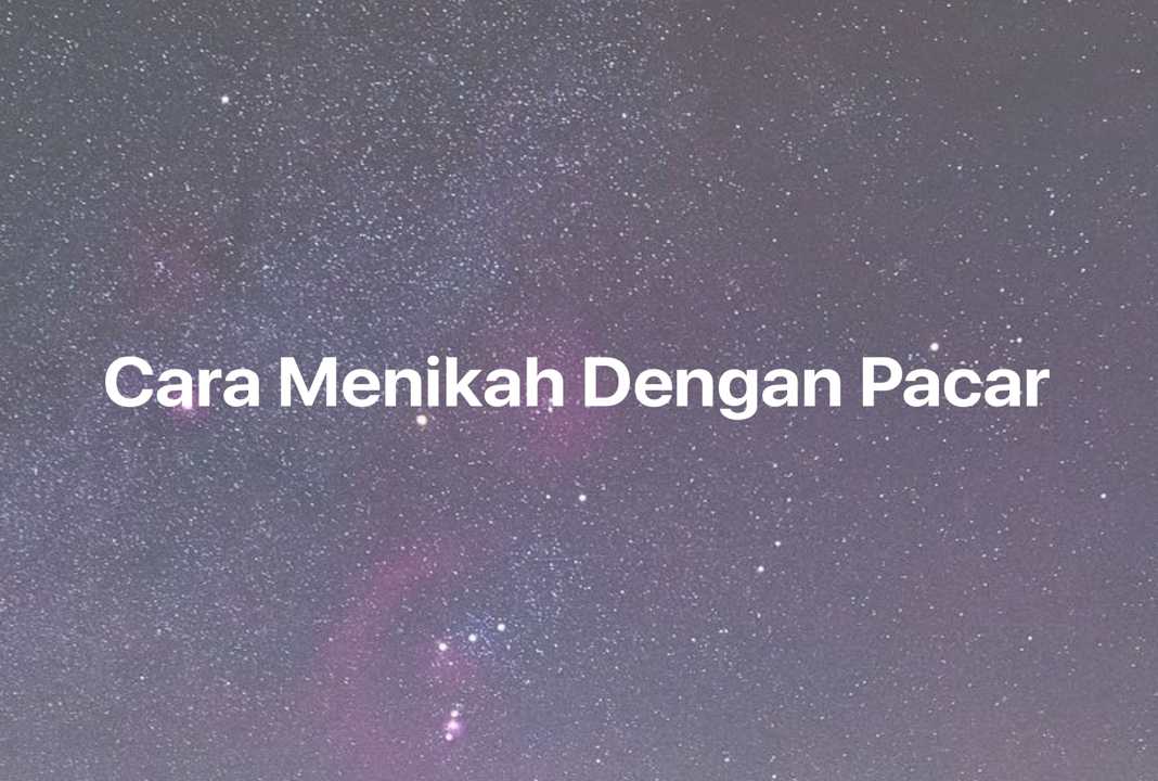 Gambar Mimpi Cara Menikah Dengan Pacar