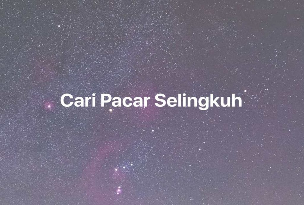 Gambar Mimpi Cari Pacar Selingkuh