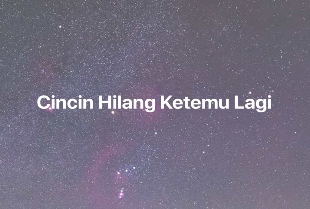 Gambar Mimpi Cincin Hilang Ketemu Lagi