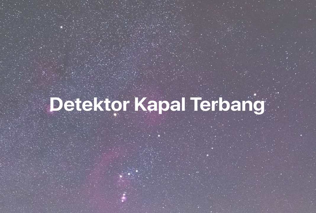 Gambar Mimpi Detektor Kapal Terbang