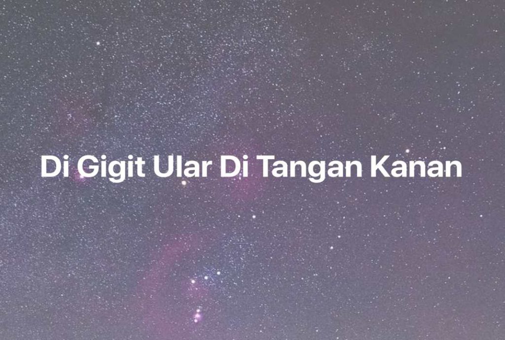 Gambar Mimpi Di Gigit Ular Di Tangan Kanan