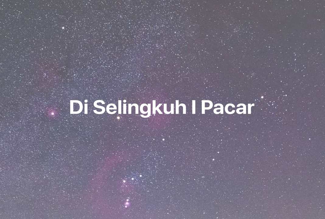 Gambar Mimpi Di Selingkuh I Pacar