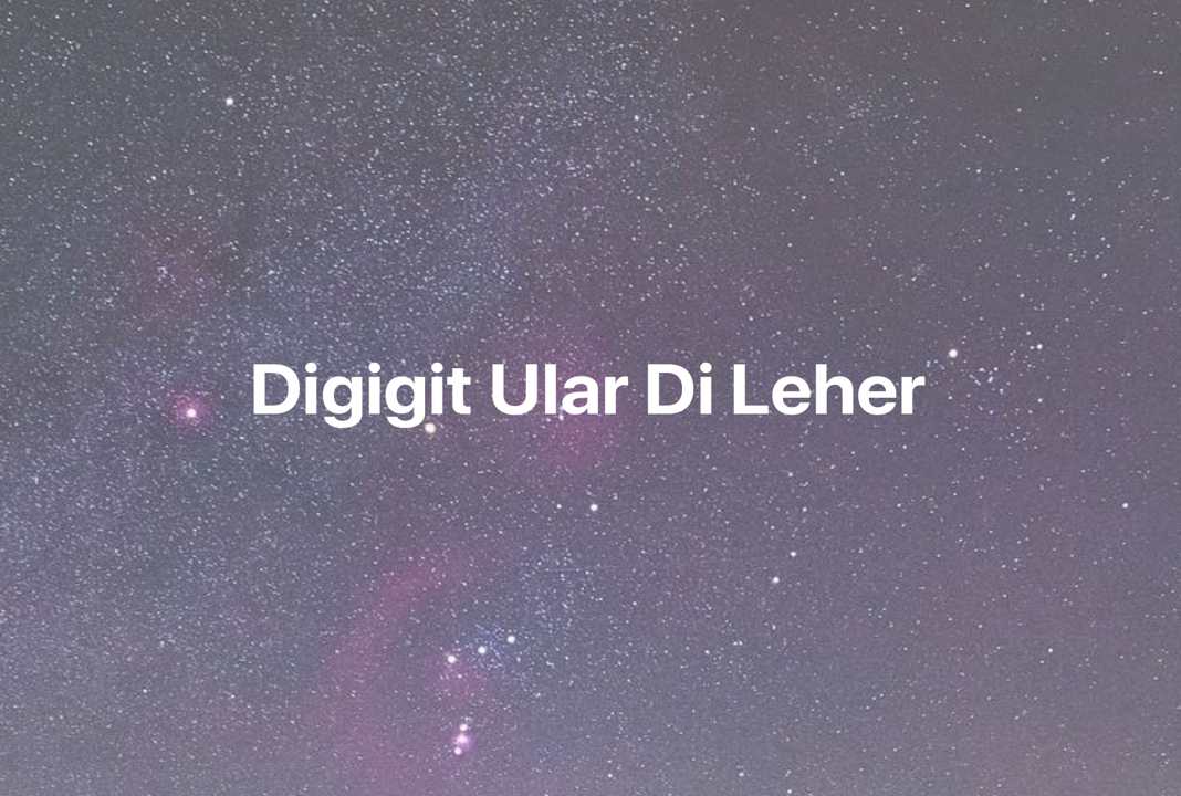 Gambar Mimpi Digigit Ular Di Leher