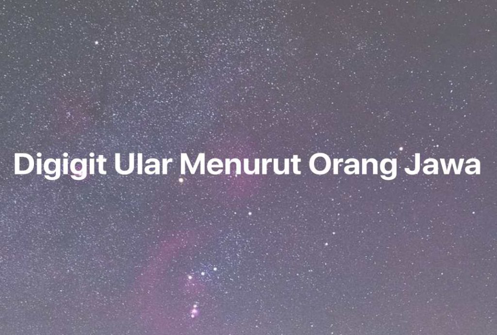 Gambar Mimpi Digigit Ular Menurut Orang Jawa