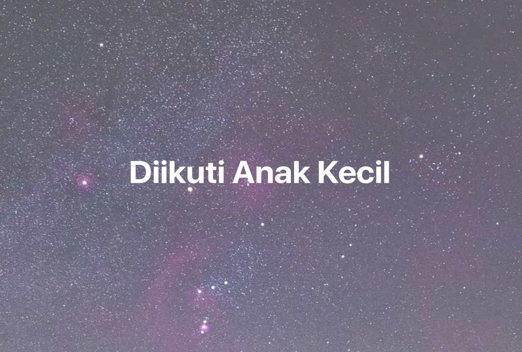 Gambar Mimpi Diikuti Anak Kecil