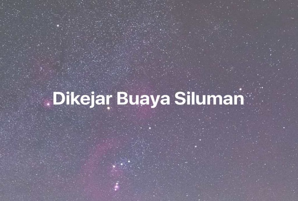 Gambar Mimpi Dikejar Buaya Siluman