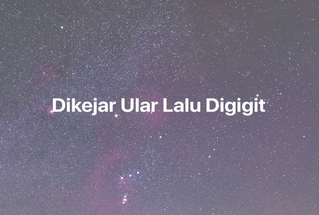 Gambar Mimpi Dikejar Ular Lalu Digigit