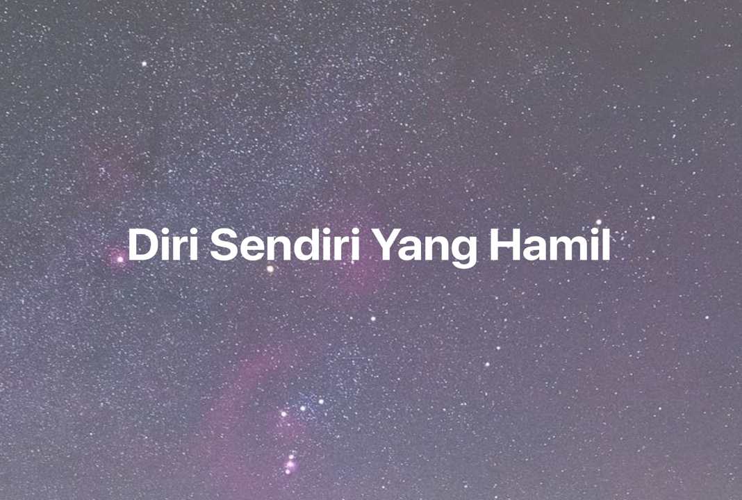 Gambar Mimpi Diri Sendiri Yang Hamil