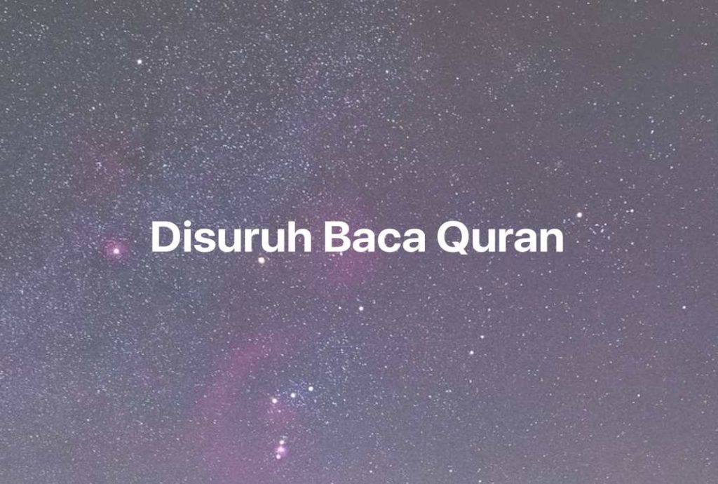 Gambar Mimpi Disuruh Baca Quran