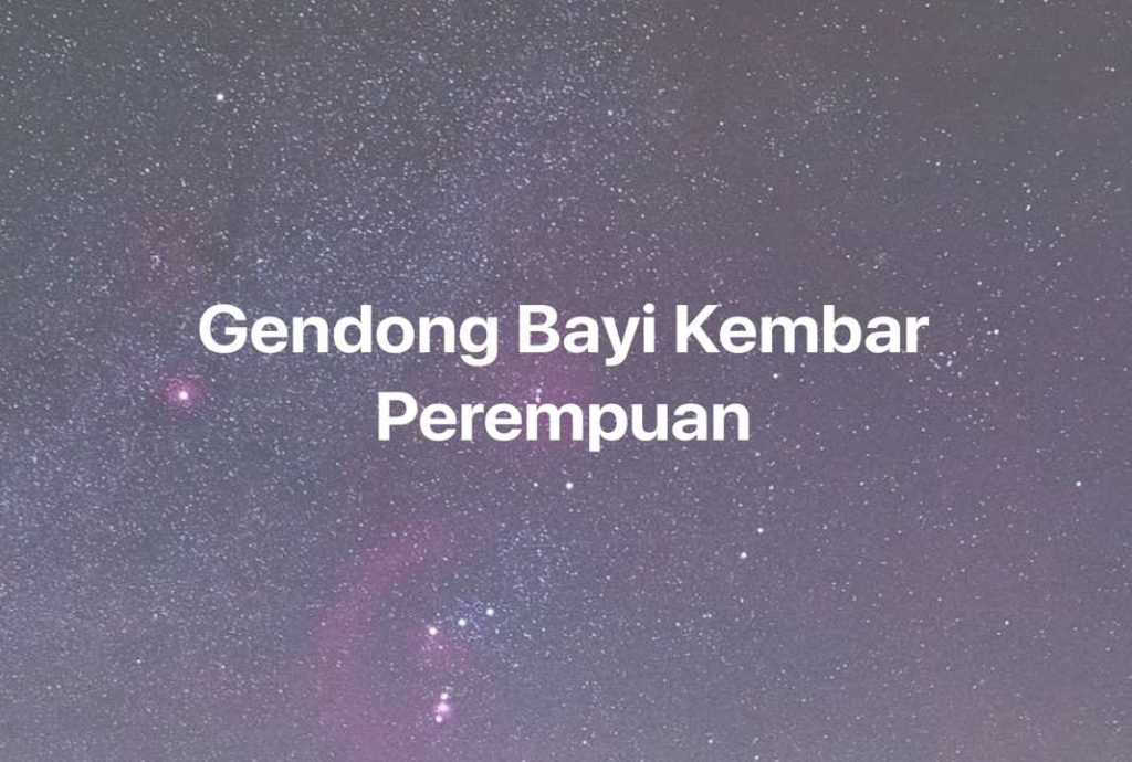 Gambar Mimpi Gendong Bayi Kembar Perempuan