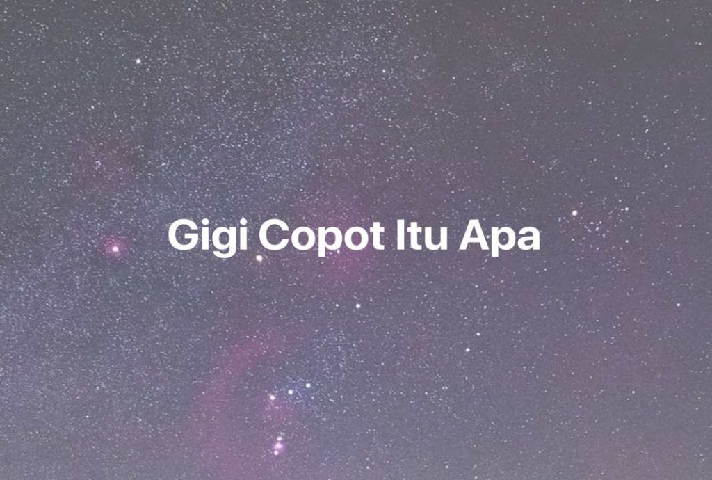 Gambar Mimpi Gigi Copot Itu Apa