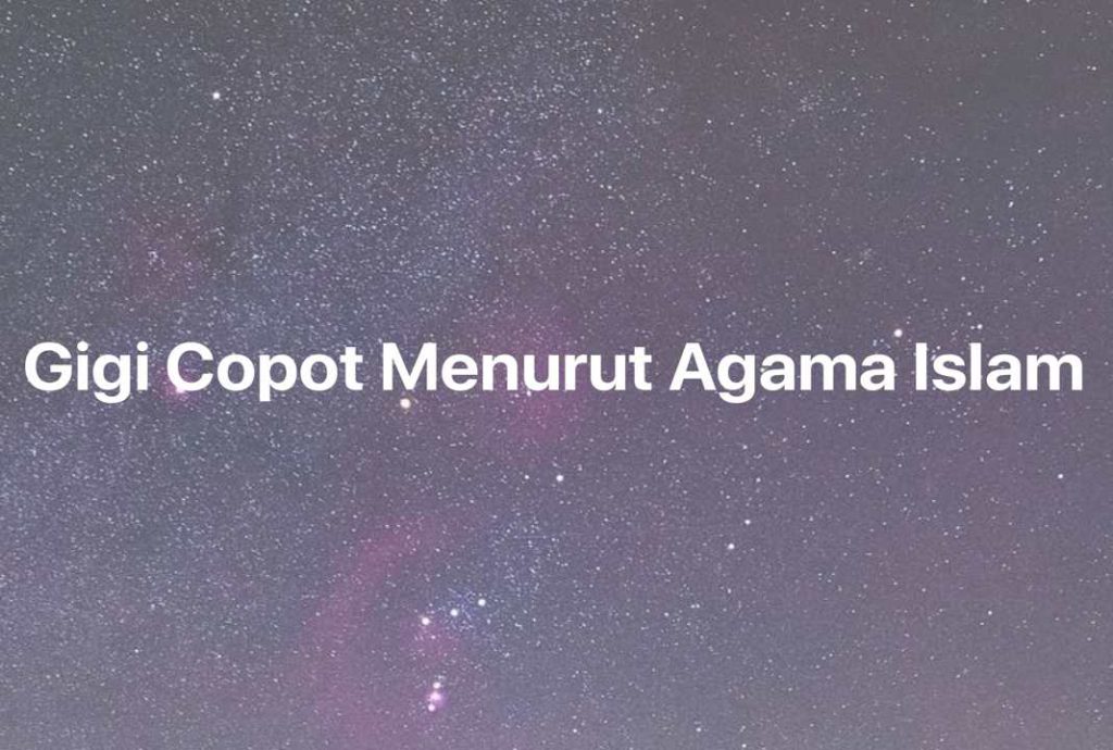 Gambar Mimpi Gigi Copot Menurut Agama Islam