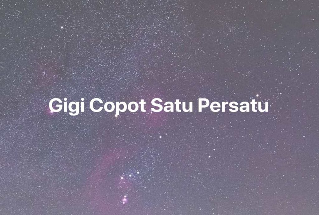 Gambar Mimpi Gigi Copot Satu Persatu