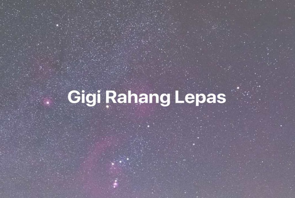 Gambar Mimpi Gigi Rahang Lepas