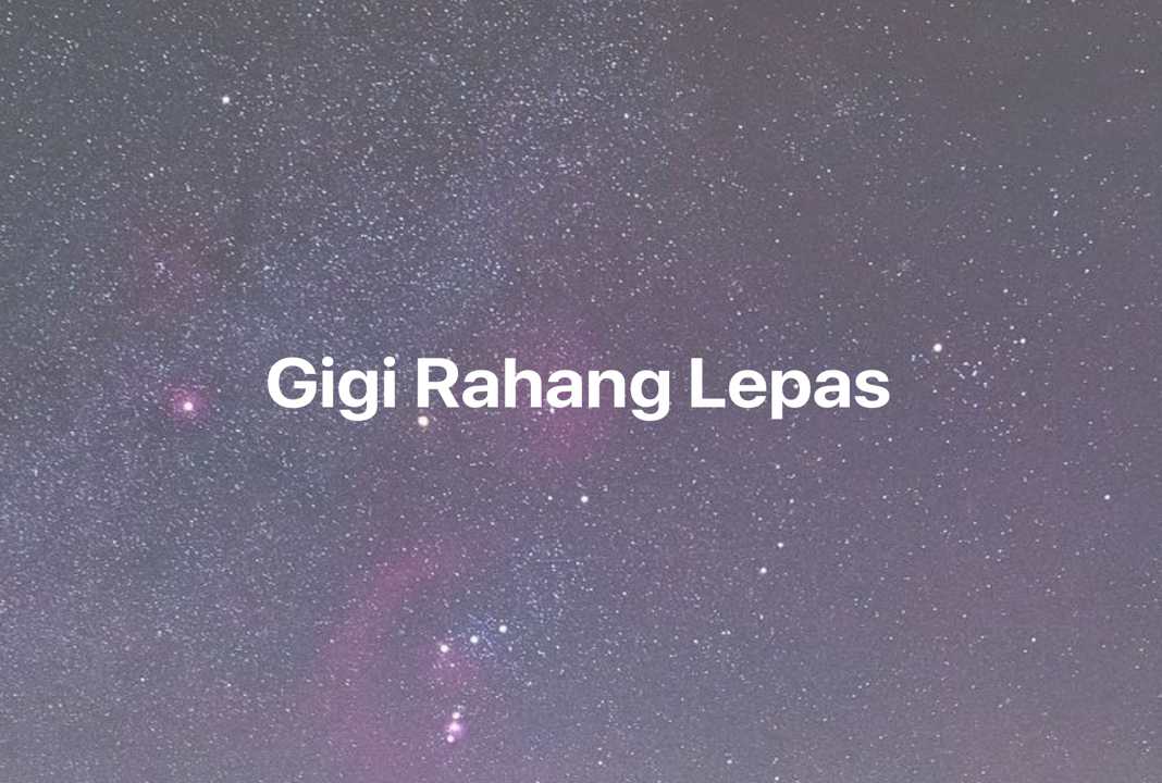 Gambar Mimpi Gigi Rahang Lepas