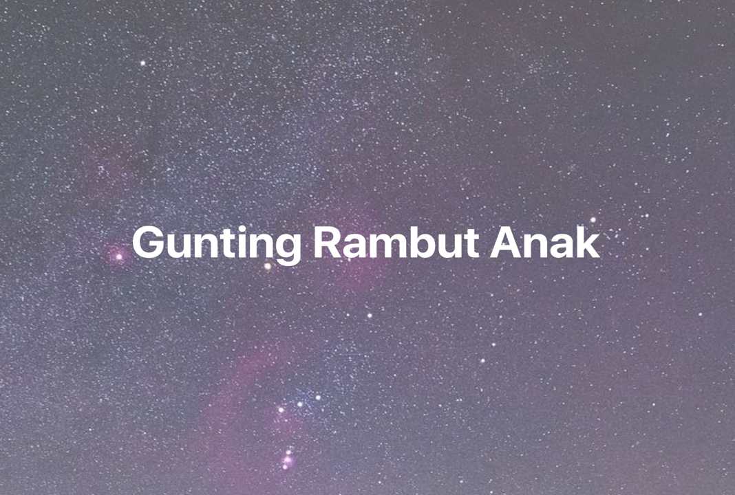 Gambar Mimpi Gunting Rambut Anak