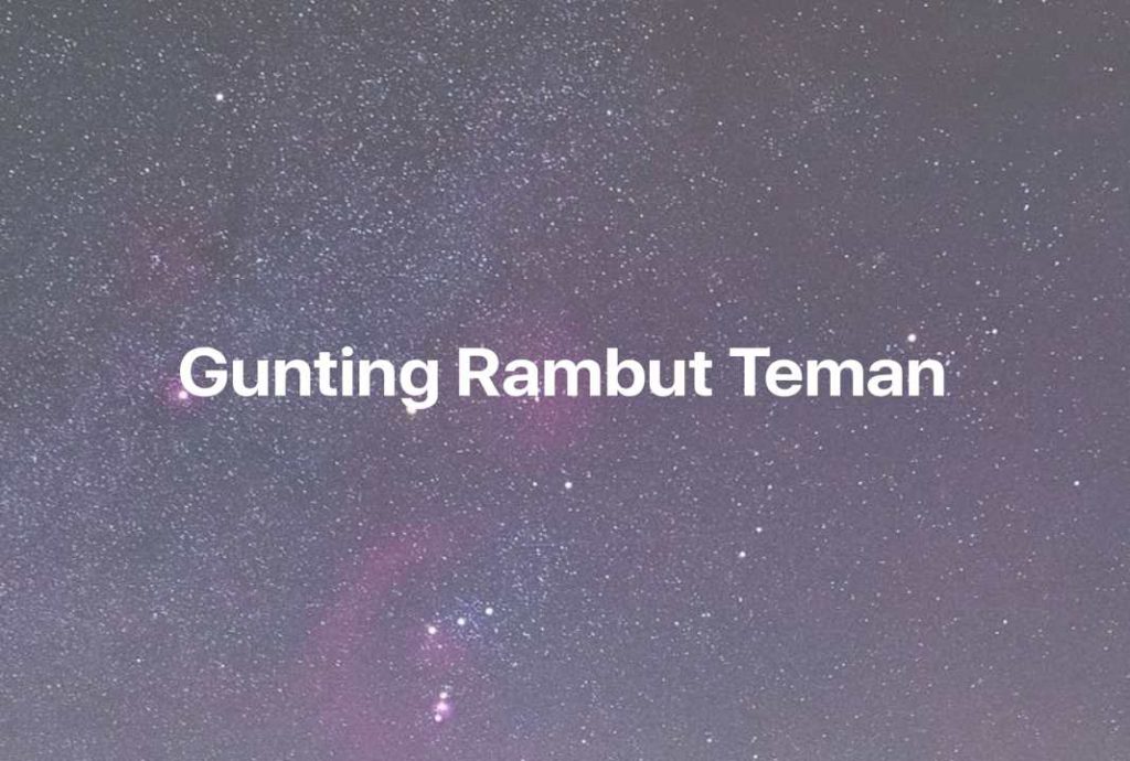 Gambar Mimpi Gunting Rambut Teman