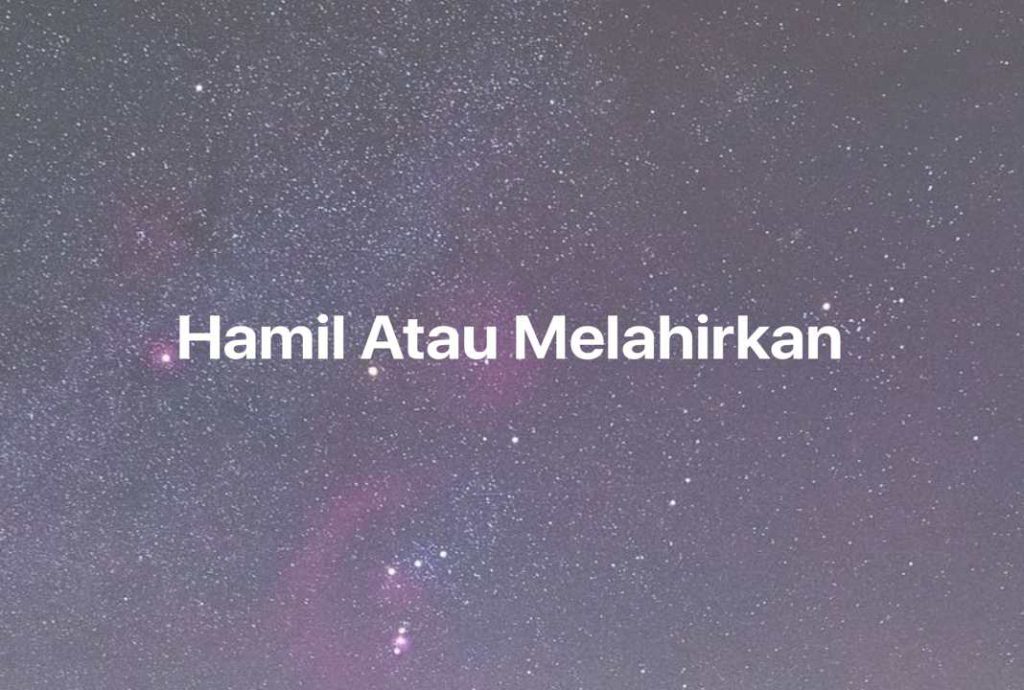 Gambar Mimpi Hamil Atau Melahirkan