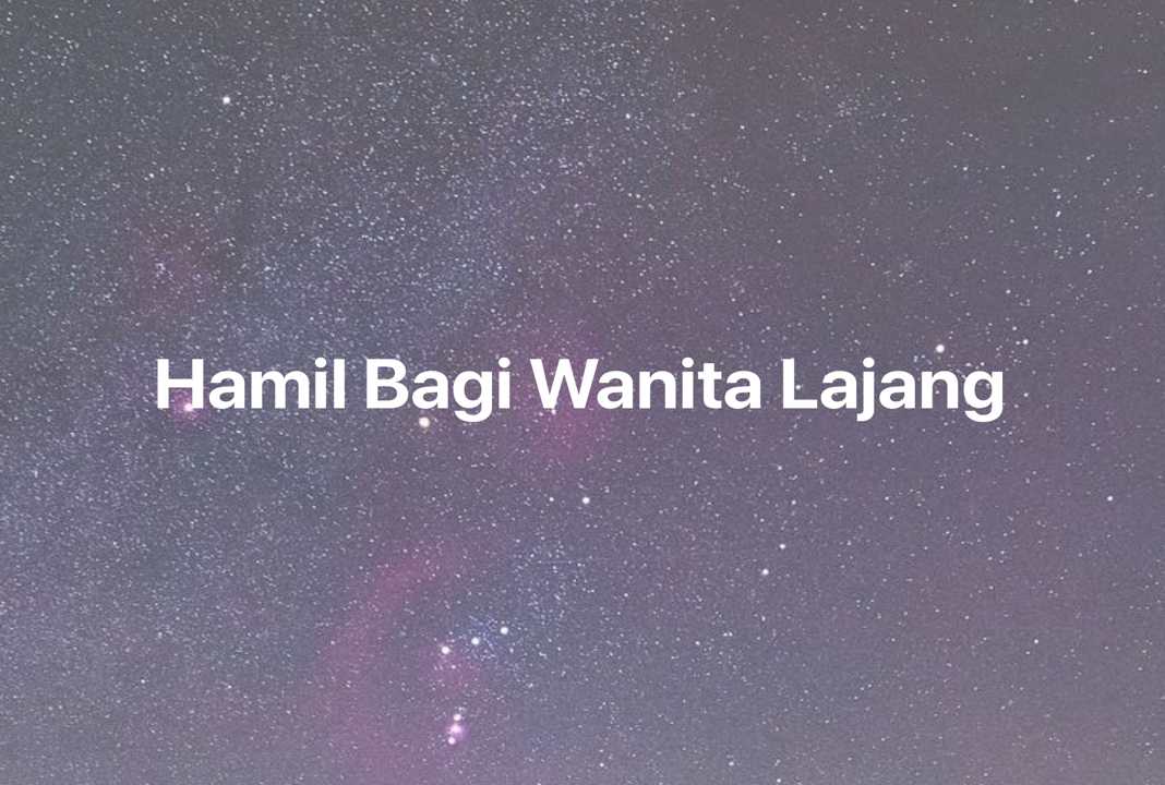 Gambar Mimpi Hamil Bagi Wanita Lajang